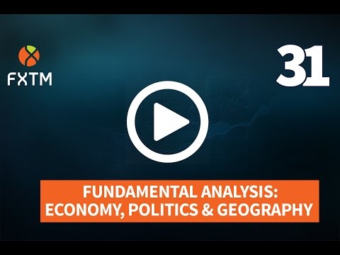 Fundamental Analysis: Economy, Politics and Geography