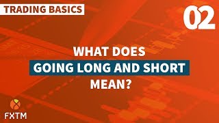 ما الذي يعنيه مصطلح " Going Long " أي الشراء ومصطلح " Going Short " أي البيع؟