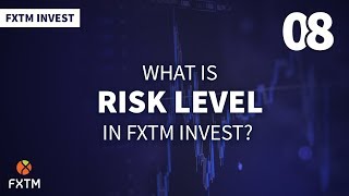 ما هو مستوى المخاطرة في برنامج FXTM Invest؟